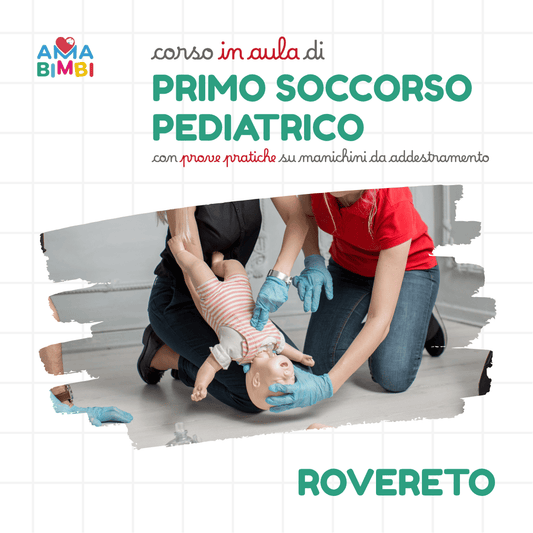 CORSO PRIMO SOCCORSO PEDIATRICO - ROVERETO (TN)