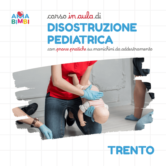 CORSO DISOSTRUZIONE PEDIATRICA - TRENTO (TN) - SABATO 25 OTTOBRE ORE 14.00