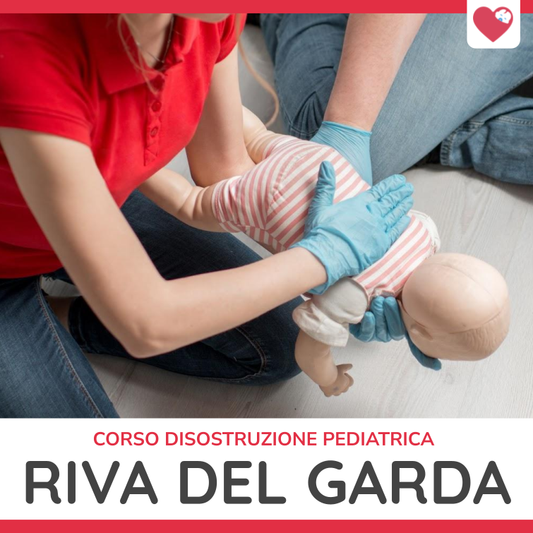 CORSO MANOVRE DISOSTRUZIONE PEDIATRICA - RIVA DEL GARDA (TN) - SABATO 24 MAGGIO ORE 9.30